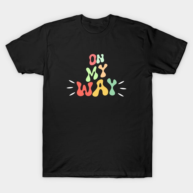 On My Way T-Shirt by letzdoodle